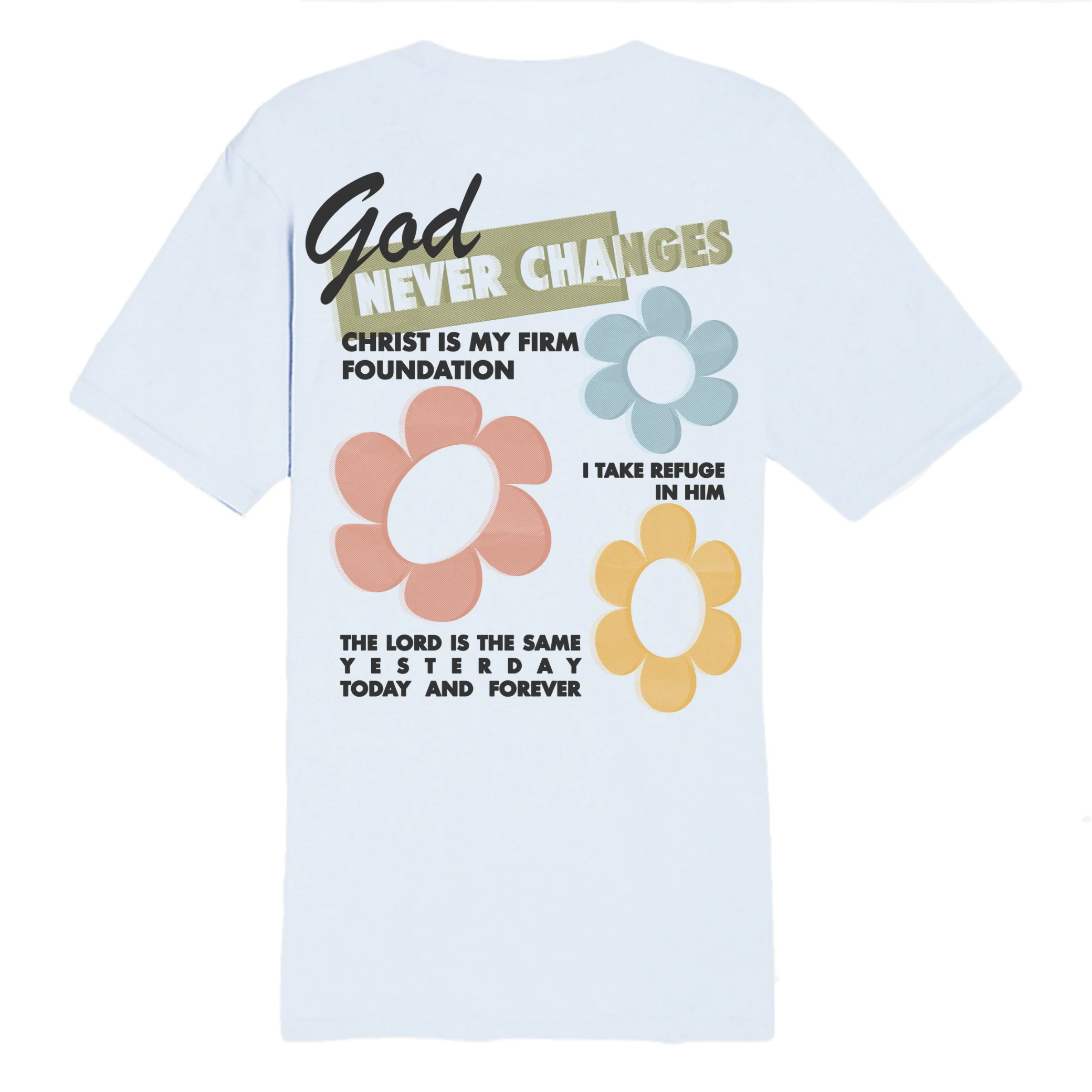 God Never Changes Tee - 0 - Image 5