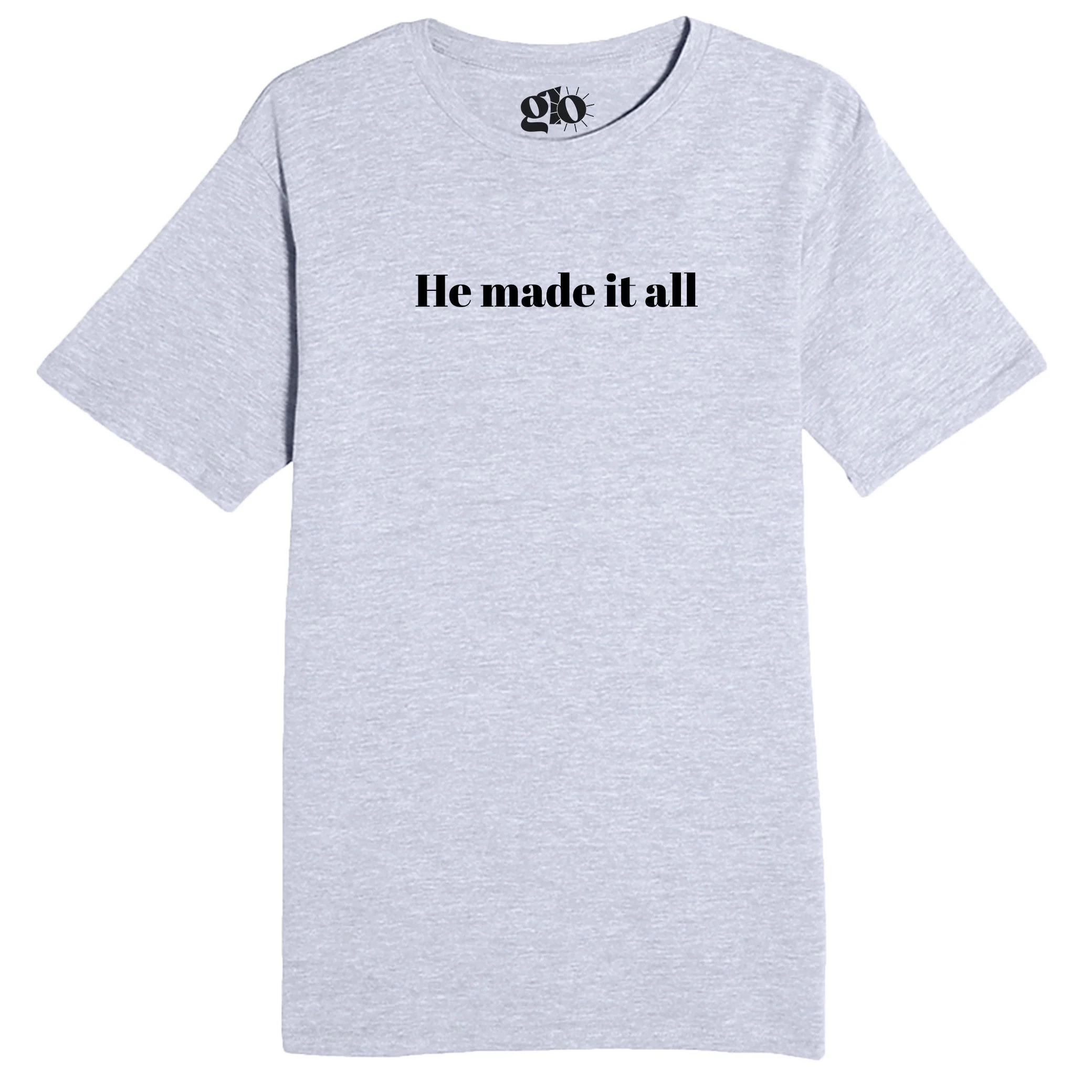 He Made It All Tee - Image 4