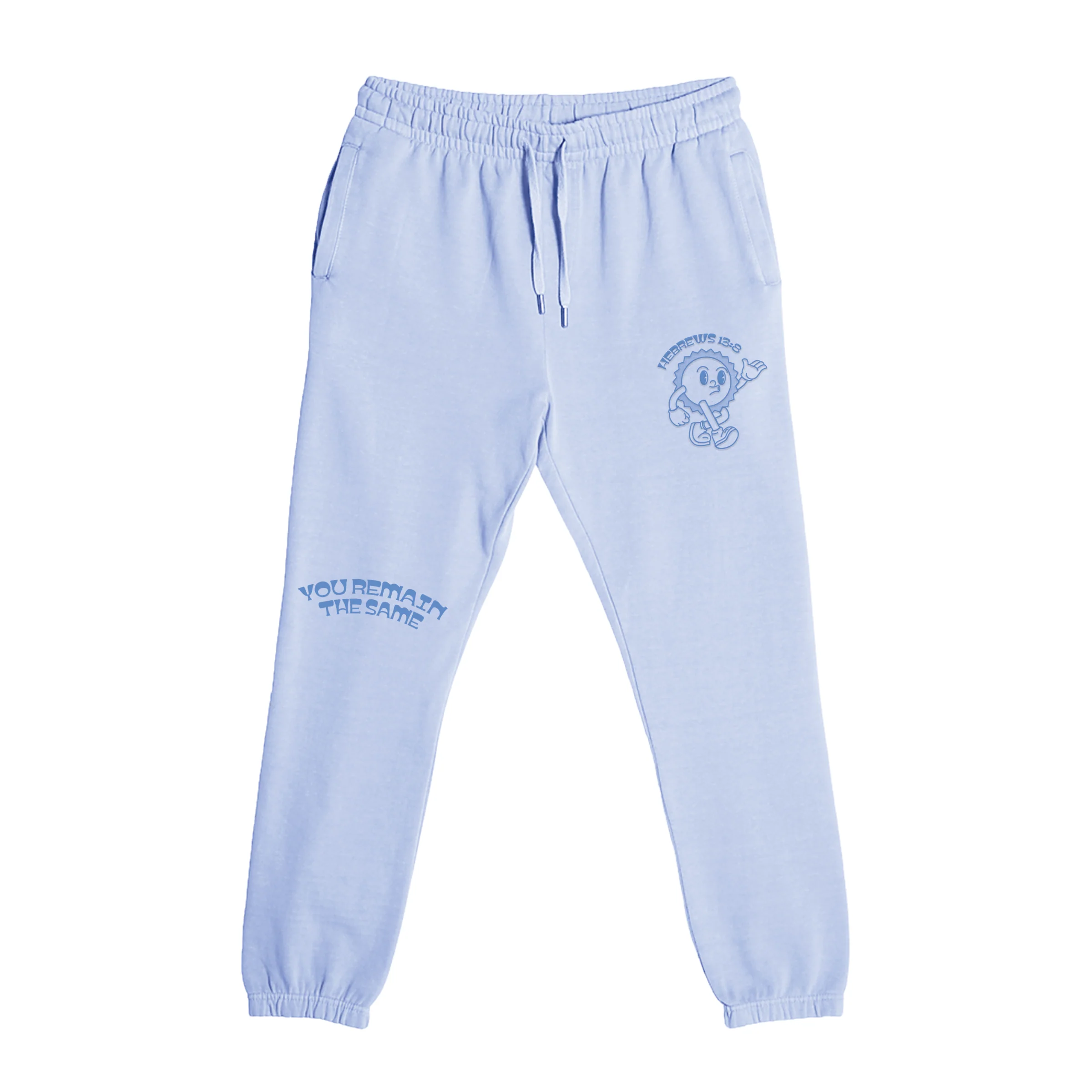 You Remain The Same Sweatpants